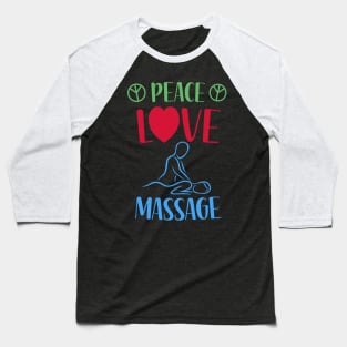 Peace Love Massage Baseball T-Shirt